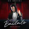 Es Ariiel - Bailalo - Single